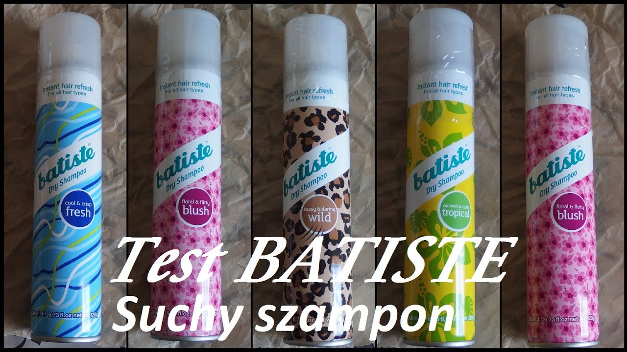 suchy szampon batiste youtube