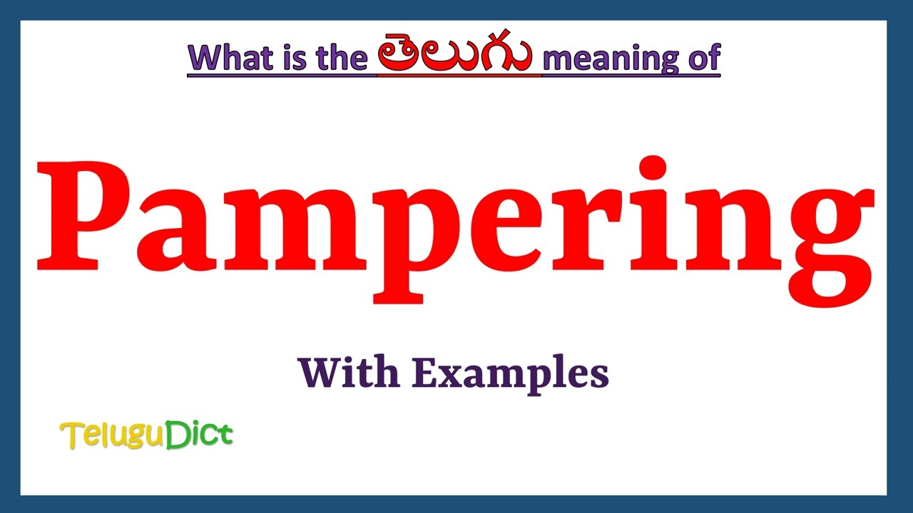 pampering meaning in telugu