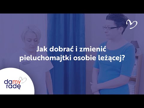 jak ubierać choremu pieluchomajtki